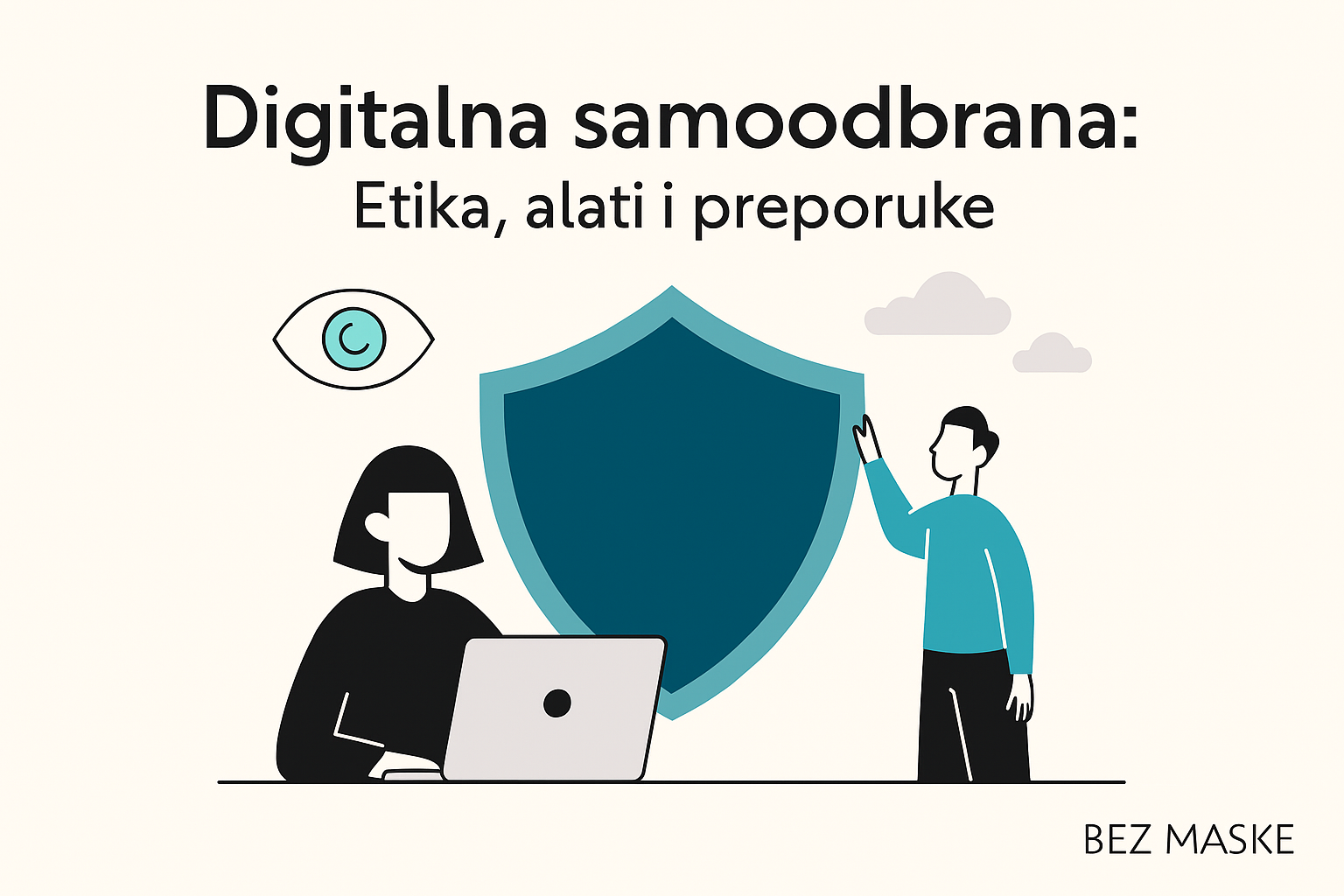 Ilustracija s naslovom “Digitalna samoobrana: Etika, alati i preporuke” prikazuje korisnike uz štit kao simbol zaštite, laptop i oko kao simbol privatnosti. Minimalistički stil, boje: plava, crna, bijela.