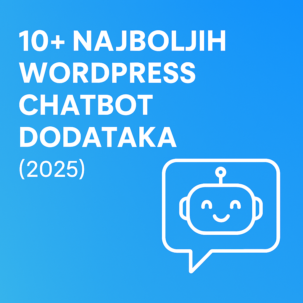 Naslovna slika za članak o najboljim WordPress chatbot dodacima 2025. godine, s plavom pozadinom, bijelim tekstom i ilustracijom chatbot robota u oblačiću.